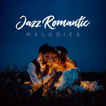 Restaurant Music - Jazz Romantic Melodies