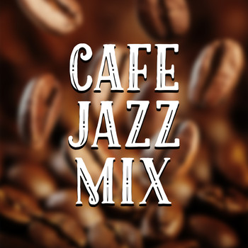 Coffee Shop Jazz - Cafe Jazz Mix