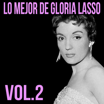 Gloria Lasso - Lo Mejor de Gloria Lasso, Vol, 2