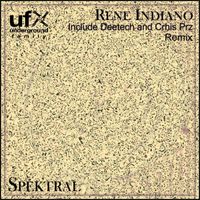 Spektral - Rene Indiano, Vol. 1 (Remixes [Explicit])