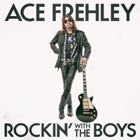 Ace Frehley - Rockin’ With the Boys