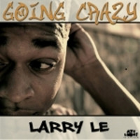 Larry Le - Going Crazy (Explicit)