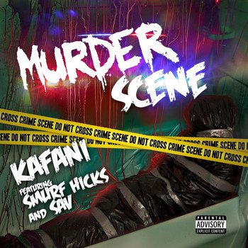 Kafani - Murder Scene (feat. Smurf Hicks & Sav) (Explicit)