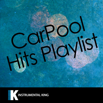 Instrumental King - Carpool Hits Playlist