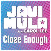 Javi Mula - Close Enough