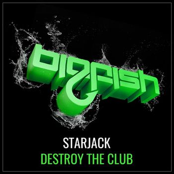 Starjack - Destroy The Club