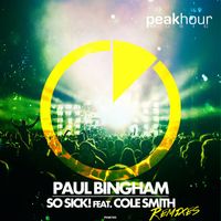 Paul Bingham - So Sick! feat. Cole Smith (Remixes)