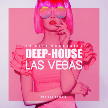 Various Artists - Deep-House Las Vegas (25 City Cocktails)