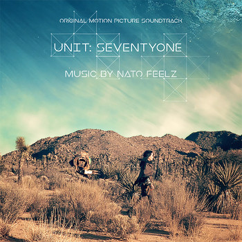 Nato Feelz - Unit: Seventyone (Original Motion Picture Soundtrack)