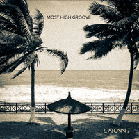 LARONN F - MOST HIGH GROOVE