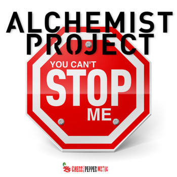 Alchemist Project - You Can't Stop Me