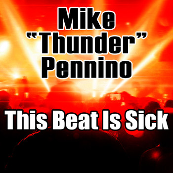 Mike "Thunder" Pennino - This Beat is Sick