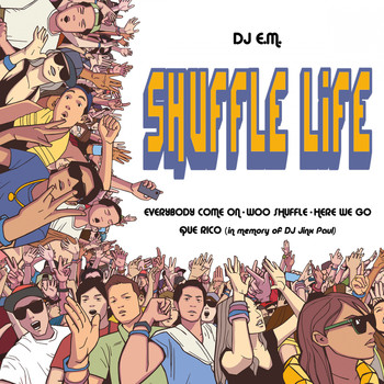DJ E.M. - SHUFFLE LIFE