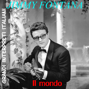 Jimmy Fontana - Grandi Interpreti Italiani: Il mondo - EP