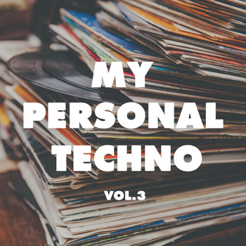Various Artists - My Personal Techno, Vol. 3