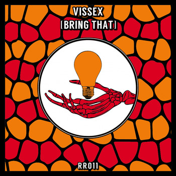 Vissex - Bring That