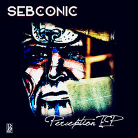 Sebconic - Perception EP