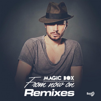 Magic Box - From Now On (Remixes)
