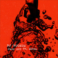 DJ Ruckus - Pass Out (Explicit)