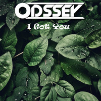 Odssey / - I Got You