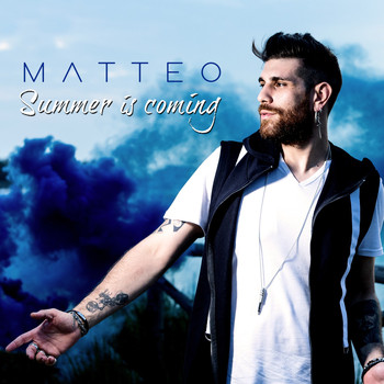 Matteo - Summer Is Coming