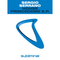 Sergio Serrano - House Princedome E.P.