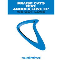 Praise Cats Feat. Andrea Love - We Got Love