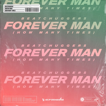Beatchuggers - Forever Man (How Many Times)