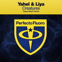 Yahel & Liya - Creatures (Casey Rasch Remix)