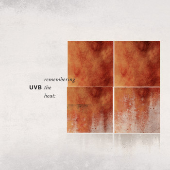 UVB - Remembering the Heat