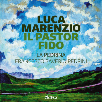 Francesco Saverio Pedrini - Luca Marenzio:  Il pastor fido