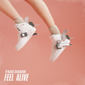 Fake Shark - Feel Alive