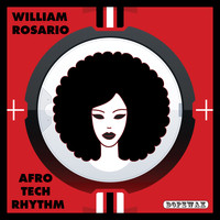 William Rosario - Afro Tech Rhythm