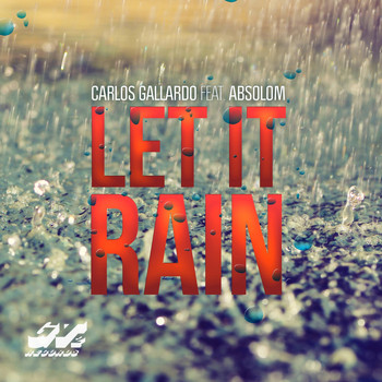 Carlos Gallardo - Let It Rain