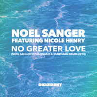 Noel Sanger - No Greater Love (Noel Sanger vs Vibonacci & Starward Remix 2018)