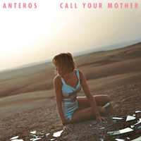 Anteros - Call Your Mother