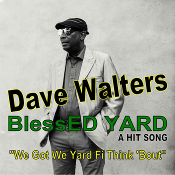 Dave Walters - Blessed Yard