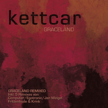 Kettcar - Graceland Remixes