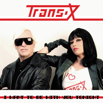 Trans-x - I Want to Be with You Tonight