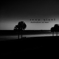Snow Giant / - Destination No Man