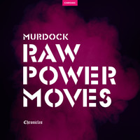 Murdock - Raw Power Moves