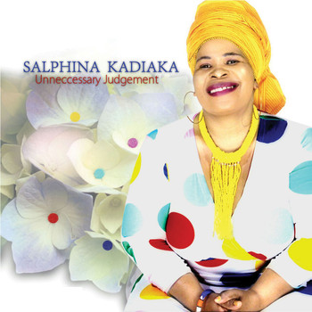 Salphina Kadiaka / - Unneccessary Judgement