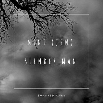 MINT (JPN) - Slender Man