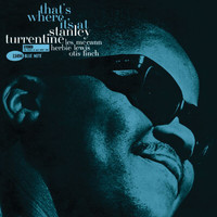 Stanley Turrentine - That’s Where It’s At