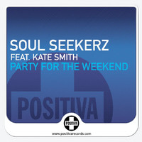 Soul Seekerz - Party For The Weekend