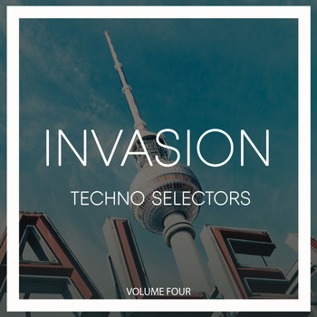 Various Artists - Invasion Techno Selectors, Vol. 4