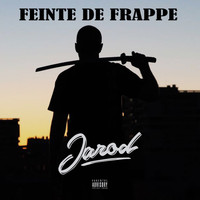 Jarod - Feinte de frappe