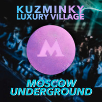 Kuzminky Luxury Village - Moscow Underground