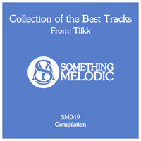 Tiikk - Collection of the Best Tracks From: Tiikk