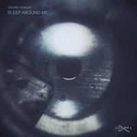 Edvard Hunger - Sleep Around Me